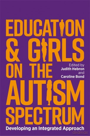 Education and Girls on the Autism Spectrum: Developing an Integrated Approach - Hebron [KSIĄŻKA]