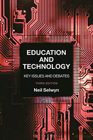 Education and Technology: Key Issues and Debates - Neil Selwyn [KSIĄŻKA]