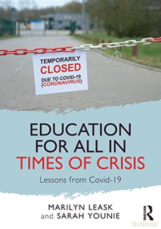 Education for All in Times of Crisis: Lessons from Covid-19 - Marilyn Leask [KSIĄŻKA]