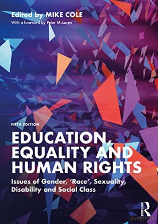 Education, Equality and Human Rights: Issues of Gender, 'Race', Sexuality, Disability and Social Class - Mike Cole [KSIĄŻKA]