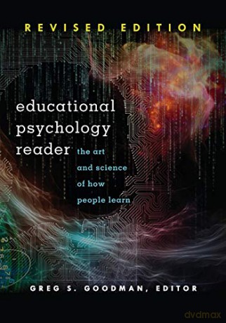 Educational Psychology Reader; The Art and Science of How People Learn - Revised Edition (1) (Educational Psychology: Critical Pedagogical Perspectives) - Greg S. Goodman [KSIĄŻKA]