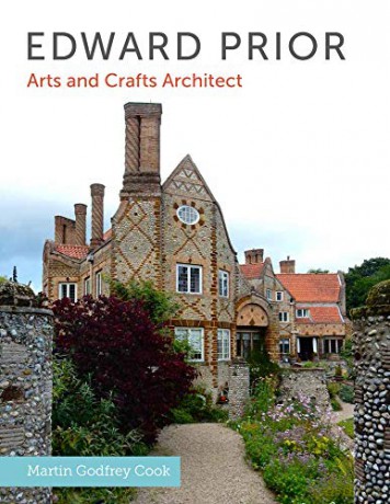 Edward Prior: Arts and Crafts Architect - Martin Godfrey Cook MPhil (Cantab) RIBA [KSIĄŻKA]