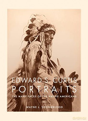 Edward S. Curtis Portraits: The Many Faces of the Native Americans - Wayne Youngblood [KSIĄŻKA]