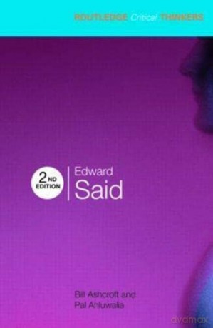Edward Said (Routledge Critical Thinkers) - Bill Ashcroft [KSIĄŻKA]