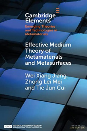 Effective Medium Theory of Metamaterials and Metasurfaces (Elements in Emerging Theories and Technologies in Metamaterials) - Wei Xiang Jiang [KSIĄŻKA]