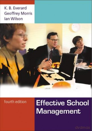 Effective School Management, 4th Edition - KB Everard [KSIĄŻKA]