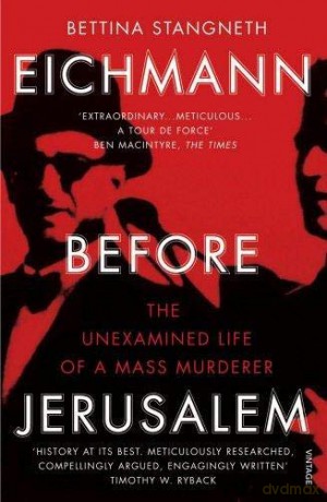 EICHMANN BEFORE JERUSALEM [KSIĄŻKA]