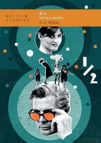 Eight and a Half (Otto e mezzo) (BFI Film Classics) - D. A. Miller [KSIĄŻKA]