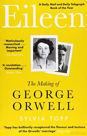 Eileen: The Making of George Orwell - Sylvia Topp [KSIĄŻKA]