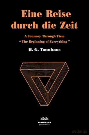 Eine Reise durch die Zeit: A Journey through time: 1 (Dark Original Novel) - H. G. Tannhaus [KSIĄŻKA]