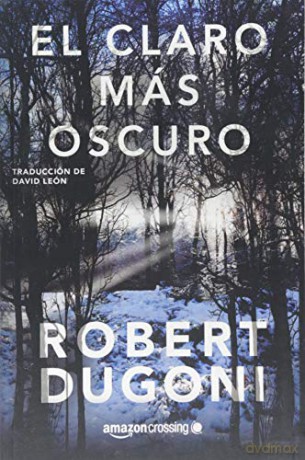 El claro más oscuro: 3 (Tracy Crosswhite, 3) - Robert Dugoni [KSIĄŻKA]