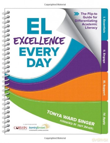 EL Excellence Every Day: The Flip-to Guide for Differentiating Academic Literacy - Tonya W. Singer [KSIĄŻKA]