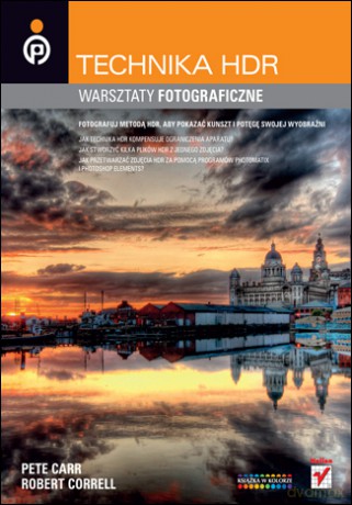 Technika HDR. Warsztaty fotograficzne [KSIĄŻKA]