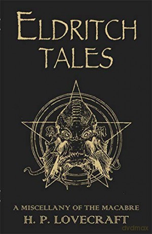 Eldritch Tales: A Miscellany of the Macabre - H.P. Lovecraft [KSIĄŻKA]