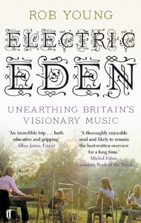 Electric Eden: Unearthing Britain's Visionary Music - Rob Young [KSIĄŻKA]