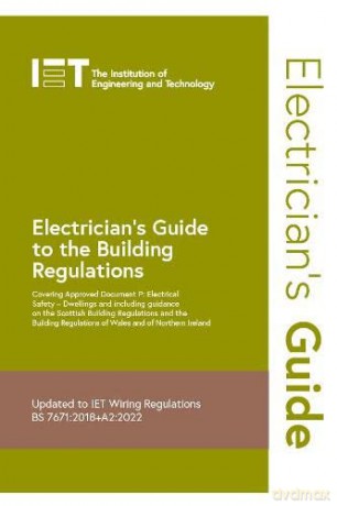 Electrician's Guide to the Building Regulations (Electrical Regulations) - The Institution of Engineering and Technology [KSIĄŻKA]