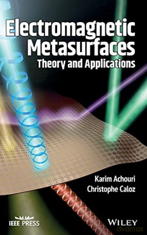 Electromagnetic Metasurfaces: Theory and Applications (IEEE Press) - Karim Achouri [KSIĄŻKA]