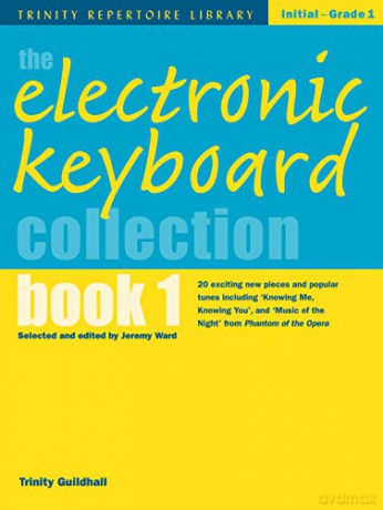 Electronic Keyboard Collection Book 1 (Trinity Repertoire Library) - Jeremy Ward [KSIĄŻKA]