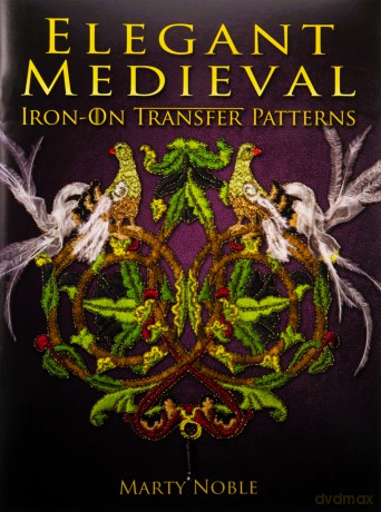 Elegant Medieval Iron-On Transfer Patterns (Dover Iron-On Transfer Patterns) - Marty Noble [KSIĄŻKA]