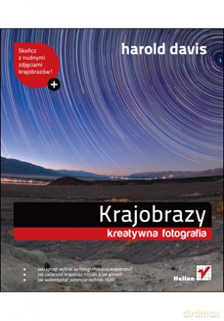 Krajobrazy. Kreatywna fotografia [KSIĄŻKA]