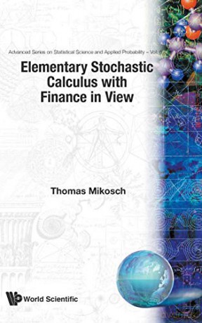 ELEMENTARY STOCHASTIC CALCULUS, WITH FINANCE IN VIEW - Thomas Mikosch [KSIĄŻKA]