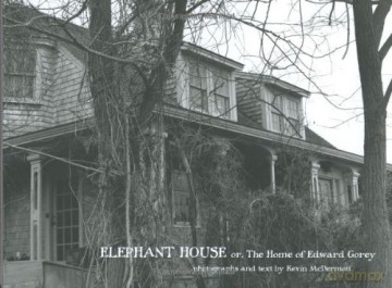 Elephant House or the Home of Edward Gorey (Pomegranate Catalog) - Kevin McDermott [KSIĄŻKA]