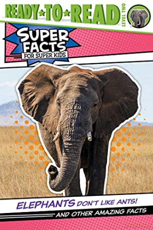 Elephants Don't Like Ants!: And Other Amazing Facts (Super Facts for Super Kids) - Thea Feldman [KSIĄŻKA]
