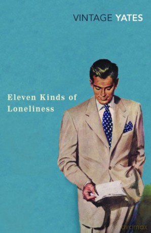 Eleven Kinds of Loneliness - Richard Yates [KSIĄŻKA]