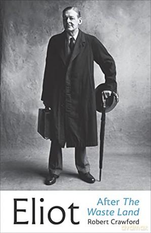 Eliot After The Waste Land (Eliot Biographies, 2) - Robert Crawford [KSIĄŻKA]