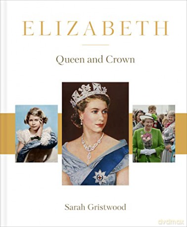 Elizabeth: Queen and Crown - Sarah Gristwood [KSIĄŻKA]