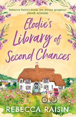 Elodie's Library of Second Chances: A laugh out loud summer romance for 2022! - Rebecca Raisin [KSIĄŻKA]