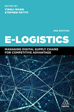 E-Logistics: Managing Digital Supply Chains for Competitive Advantage - Yingli Wang [KSIĄŻKA]