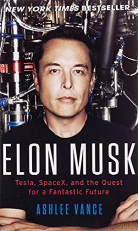 Elon Musk: Tesla, SpaceX, and the Quest for a Fantastic Future - Ashlee Vance [KSIĄŻKA]