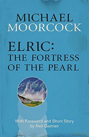Elric: The Fortress of the Pearl - Michael Moorcock [KSIĄŻKA]
