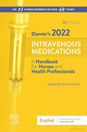 Elsevier's 2022 Intravenous Medications: A Handbook for Nurses and Health Professionals - Shelly Rainforth Collins PharmD [KSIĄŻKA]
