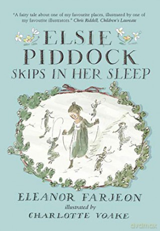 Elsie Piddock Skips in Her Sleep - Eleanor Farjeon [KSIĄŻKA]