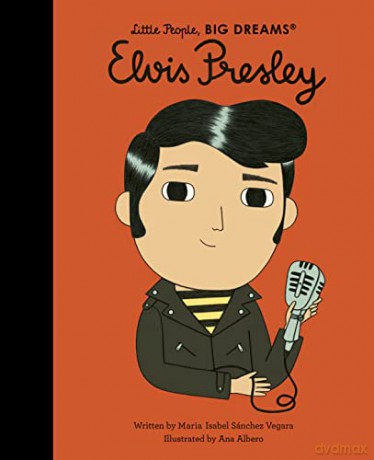 Elvis Presley (80) (Little People, BIG DREAMS) - Maria Isabel Sanchez Vegara [KSIĄŻKA]