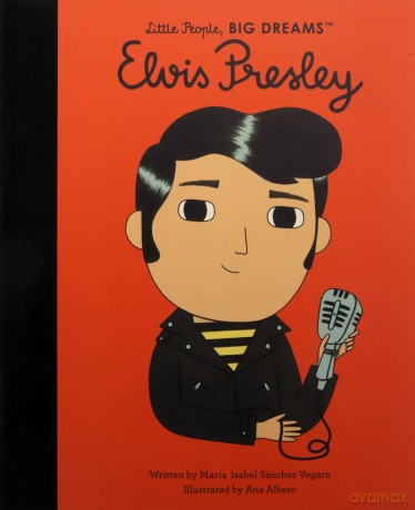 Elvis Presley (80) (Little People, BIG DREAMS) - Maria Isabel Sanchez Vegara [KSIĄŻKA]