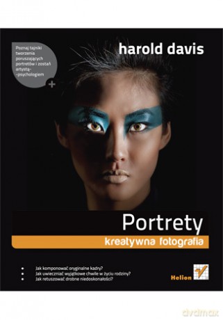 Portrety. Kreatywna fotografia [KSIĄŻKA]