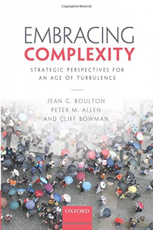 Embracing Complexity: Strategic Perspectives for an Age of Turbulence - Jean G. Boulton [KSIĄŻKA]