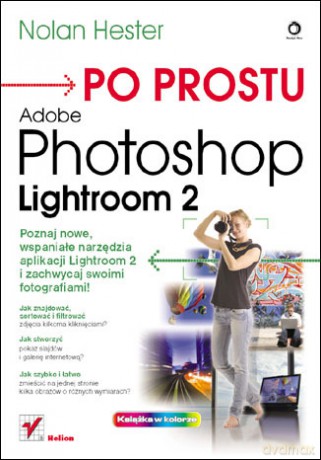 Po prostu Adobe Photoshop Lightroom 2 [KSIĄŻKA]