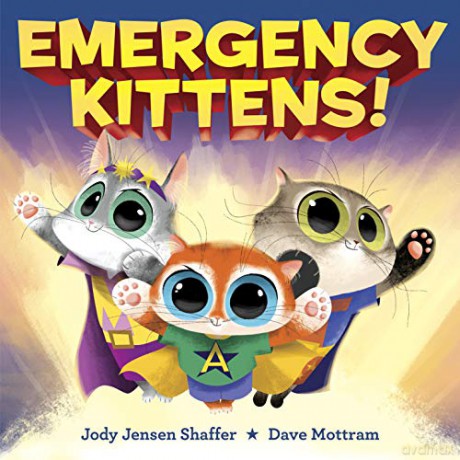 Emergency Kittens! - Jody Jensen Shaffer [KSIĄŻKA]
