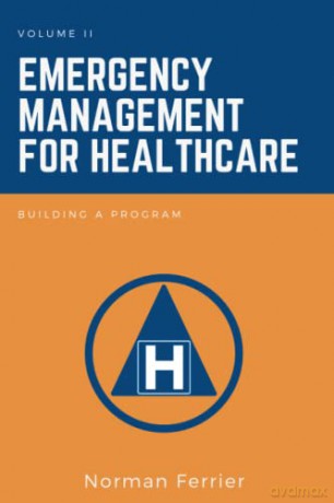 Emergency Management for Healthcare: Building a Program: 2 - Ferrier Norman [KSIĄŻKA]