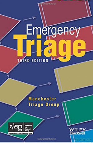 Emergency Triage: Manchester Triage Group, 3rd Edition (Advanced Life Support Group) - Kevin Mackway-Jones [KSIĄŻKA]