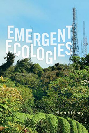 Emergent Ecologies - Eben Kirksey [KSIĄŻKA]