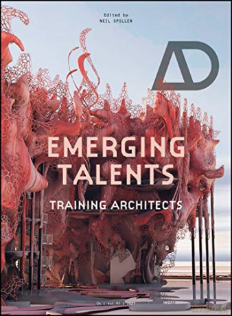 Emerging Talents: Training Architects (Architectural Design) - Neil Spiller [KSIĄŻKA]