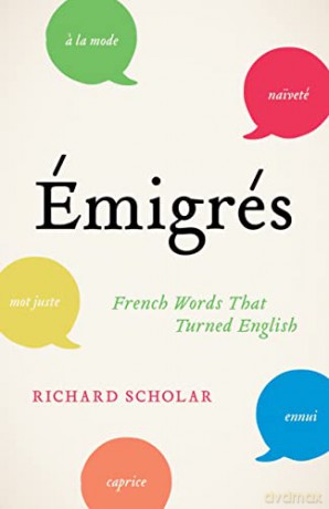 Émigrés: French Words That Turned English - Richard [KSIĄŻKA]