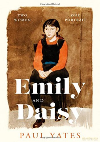 Emily and Daisy - Paul Yates [KSIĄŻKA]