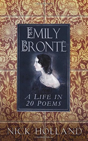 Emily Bronte: A Life in 20 Poems - Nick Holland [KSIĄŻKA]