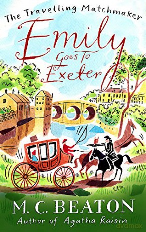 Emily Goes to Exeter (Travelling Matchmaker 1) - M.C. Beaton [KSIĄŻKA]